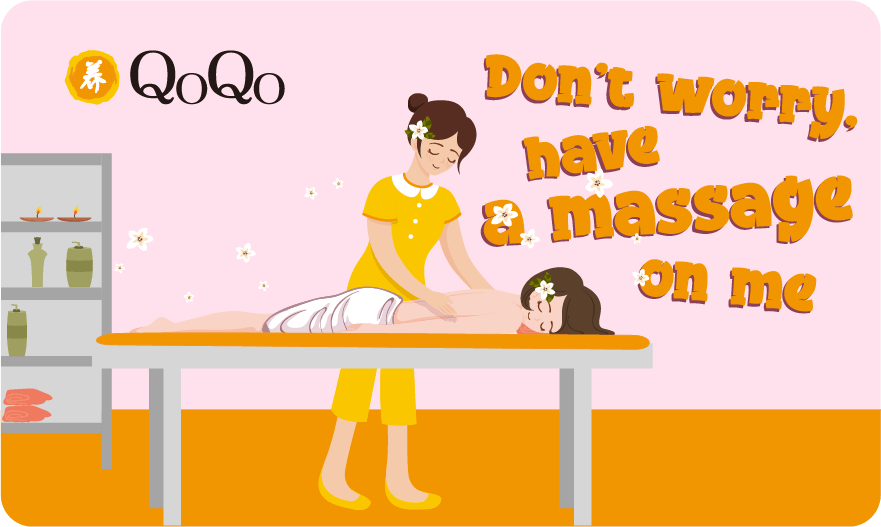 DON'T WORRY, HAVE A MASSAGE ON ME - QoQo Massage Clinics