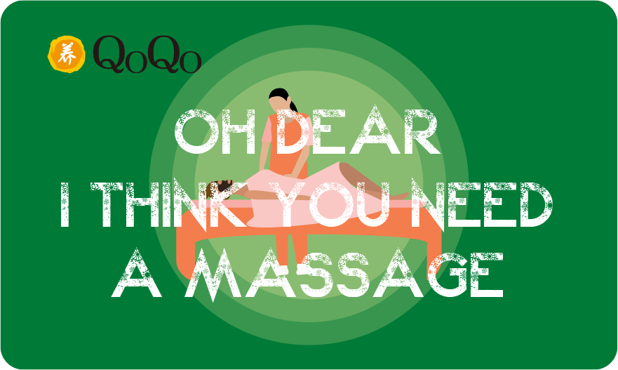 OH DEAR I THINK YOU NEED A MASSAGE - QoQo Massage Clinics